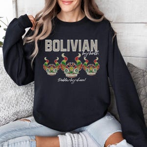 Bolivian by Birth Sweatshirt, South America Shirt, Bolivia Gift Shirt, Bolivia Lover T-Shirt, Bolivians Souvenir, Bolivians Birthday Gifts image 2