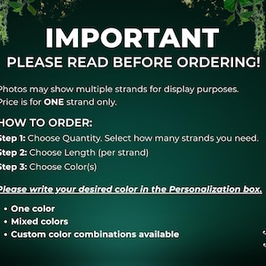 May include: A dark green graphic with white text that reads "IMPORTANT PLEASE READ BEFORE ORDERING!". Instructions on how to order are listed below, including choosing quantity, length, and color. The price is for one strand only.