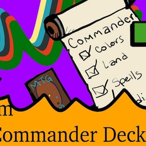 May include: A colorful illustration of a checklist for creating a Commander deck. The checklist includes items like colors, land, spells, and creatures. The text "Basic" is written in green on a white background. The text "OG Custom Original Commander Deck Lists" is written in black on a yellow background.