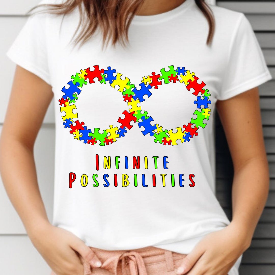 Infinite Possibilities PNG | Autism Infinity Puzzle Shirt ...