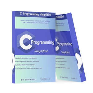 以下が含まれることがあります： 「C Programming Simplified」というタイトルと、「Learn C Programming from Scratch! Master Algorithms and Data Structures! Build Real-World Projects with C! Instantly Execute Code Copy Paste and Run! By: Imad Shami Version 2.0」というテキストが書かれた青と白の表紙の書籍です。