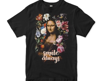 Mona Lisa Smile Always T-Shirt, Leonardo da Vinci Shirt, Men's and Women's Sizes (LNR-730921)