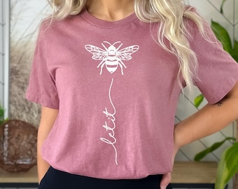 Bee T-Shirt: Let It Bee Graphic Tee