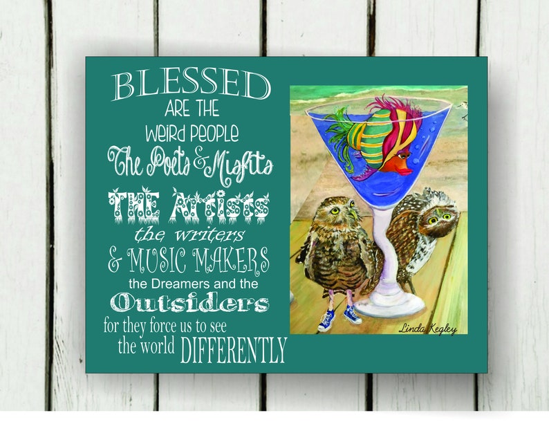Artist Gift, Blessed are the Weird, Print on Paper, Inspirational Saying, Burrowing Owls, Funky Fish, Happy Art, Beach Art, Poet, Artist 8 x 10 inches