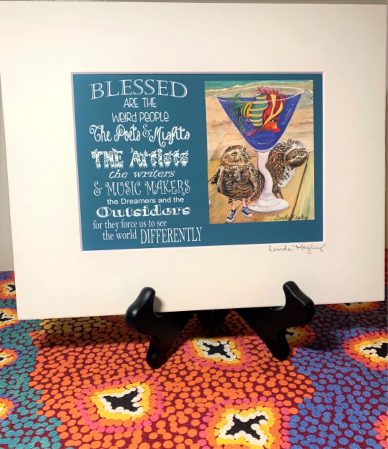 Artist Gift, Blessed are the Weird, Print on Paper, Inspirational Saying, Burrowing Owls, Funky Fish, Happy Art, Beach Art, Poet, Artist Matted 5x7 inches