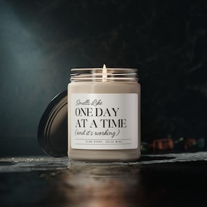 Smells Like One Day at a Time Candle | Sober Milestone Gift | Recovery Support | Mindful Motivation Candle  | Sobriety Gift| Sober gift