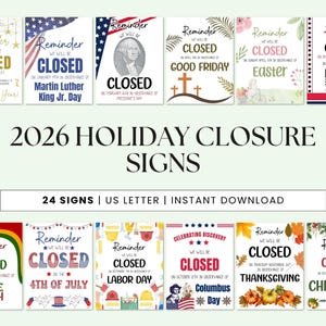 May include: A collection of 2026 holiday closure signs. Each sign features the word "Reminder" and "Closed" with the holiday name and date. The signs are designed for various holidays, including New Year's, Martin Luther King Jr. Day, and Easter.