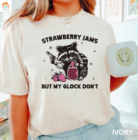 Comfort Colors® Raccoon Shirt Strawberry Jams But My Glock Dont Funny Raccoon Shirt Funny Meme shirt strawberry jams tee meme tshirt 21H0174
