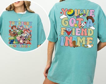 Vintage Toy Story Est. 1995 Shirt, Comfort Colors Shirt Toy Story You've Got a Friend In Me Shirt Woody Buzz Jessie Bullseye Rex Tee 212225