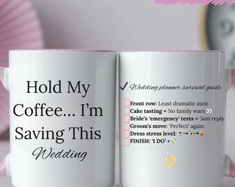 Wedding Planner Gift Mug, Hold My Coff  Im Saving This Wedding Mug, Funny Wedding Planner Gift, Coordinator Survival Gift, Wedding organiser