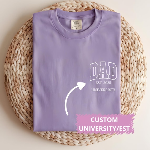 Custom University Dad Est Year Shirt, DAD University Sweatshirt, Custom College Name, Custom EST. Year, Proud Dad Graduate 2026 Gift