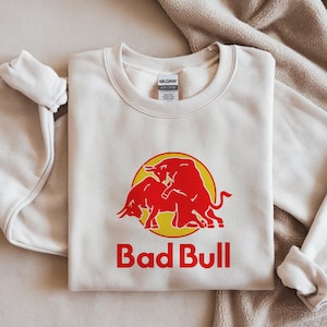 Sudadera con parodia de Bad Bull, sudadera unisex con humor para adultos, sudadera sarcástica de talla grande con cuello redondo, regalo sarcástico para un viaje con amigos, sudadera con logo desquiciado