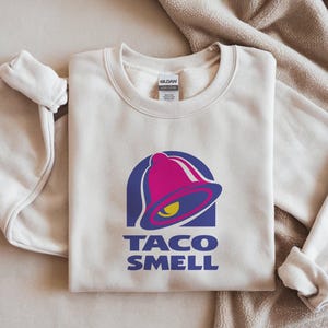 Sudadera con parodia divertida de olor a taco, sudadera unisex con humor para adultos, sudadera sarcástica de talla grande con cuello redondo, regalo sarcástico para un viaje con amigos, sudadera desquiciada