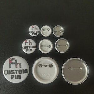 Custom Pin - Button Pins – 25mm 32mm 58mm – Metal or Plastic Back – Handmade