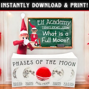 May include: A printable Elf Academy classroom scene with a chalkboard that says "What is a Full Moon?" and a table with a red and white moon and the phases of the moon.