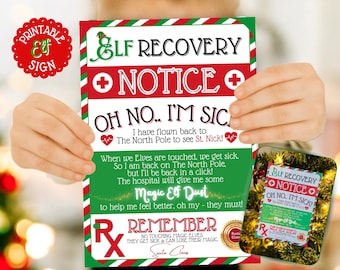 May include: A printable Elf Recovery Notice sign with a red cross, green and white stripes, and the text "ELF RECOVERY NOTICE OH NO... I'M SICK I have flown back to The North Pole to see St. Nick! When we Elves are touched, we get sick. So I am back on The North Pole, but I'll be back in a click! The hospital will give me some Magic Elf Dust to help me feel better, oh my - they must! REMEMBER NO TOUCHING MAGIC ELVES THEY GET SICK & CAN LOSE THEIR MAGIC Santa Claus".