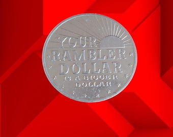 Vintage "Your Rambler Dollar is a Bigger Dollar" Alum. Token 45mm or 2 inches c1960 Scarce