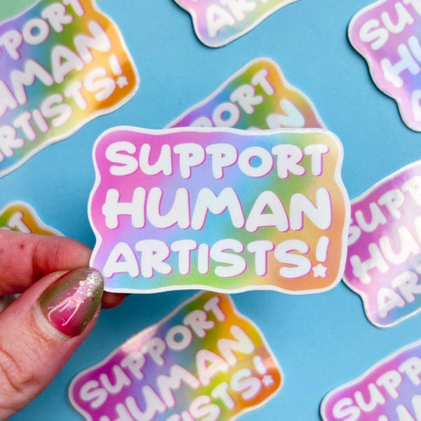 support human artists | rainbow holographic vinyl sticker: