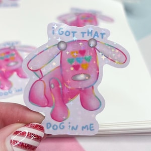 Adesivo idog "ho quel cane in me" / adesivo olografico in vinile con simpatico meme y2k