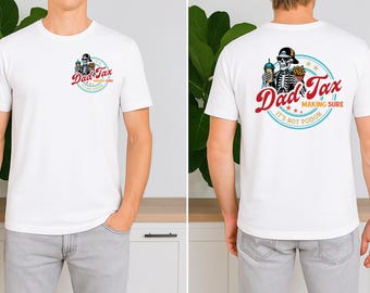 Funny Dad Tax Shirt for Dad, Making Sure It&#39;s Not Poison Gift for Him, Dad Joke Graphic Skeleton Tee, Birthday Gift For Dad, Dad Jokes shirt