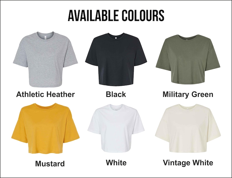 May include: A selection of six cropped t-shirts in various colors: athletic heather, black, military green, mustard, white, and vintage white. The text "AVAILABLE COLOURS" is at the top of the image, with each shirt displayed below its color name.