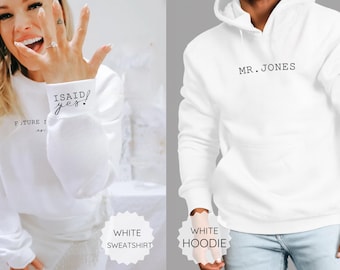Personalized Future Mrs & Mr. Sweatshirt, Engagement Gift, I Said Yes Sweater, Bridal Shower Gift, Bride To Be, Custom Fiancee Sweater