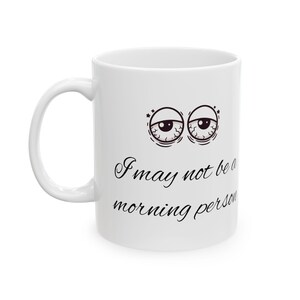 NEW 11oz Ceramic Mug 'I may not be a morning person But I am always a Dog Person' Funny Comedy Silly Mug Dog Lovers Pet Owners: US Delivery