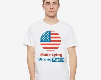 Make Lying Wrong Again T-Shirt, Men's Women's Sizes (PCT-332500)
