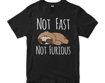 Not Fast Not Furious Funny Sloth T-Shirt, Men's Women's Sizes