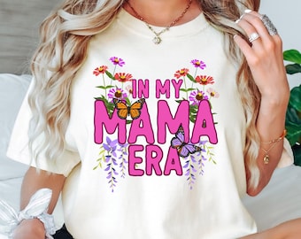 Cute In My Mama Era Shirt, Mother&#39;s Day Shirt, Mother&#39;s Day Gift Sweater, Mom Shirt, Mama Gift Shirt, In My Mama Era Crewneck, Gift Sweater