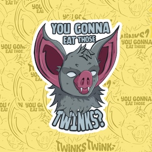 May include: A sticker featuring a cartoon bat with gray fur, pink ears and nose, and the text "YOU GONNA EAT THOSE TWINKS?" in blue and white. The background is a repeating pattern of bat outlines.