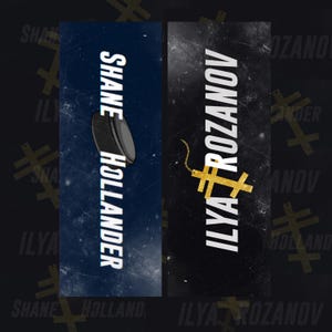 May include: Two vertical banners with text and graphics. The left banner is navy blue with the name "SHANE HOLLANDER" in white and a hockey puck graphic. The right banner is black with the name "ILYA ROZANOV" and a gold cross graphic.