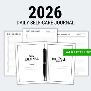 May include: A white 2026 Daily Self-Care Journal with a black pen, and pages for daily gratitude, highlights, and affirmations. The journal is A4 & Letter Size.