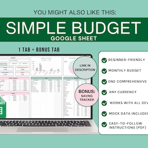 May include: A laptop computer displaying a Google Sheet with a simple budget template. The sheet includes a tab for May and a bonus tab for saving. The sheet is beginner-friendly and includes features like monthly budget, one comprehensive tab, any currency, works with all devices, mock data included, and easy-to-follow instructions.