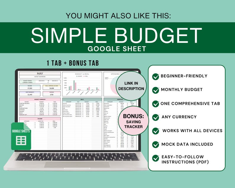 May include: A laptop computer displaying a Google Sheet with a simple budget template. The sheet includes a tab for May and a bonus tab for saving. The sheet is beginner-friendly and includes features like monthly budget, one comprehensive tab, any currency, works with all devices, mock data included, and easy-to-follow instructions.