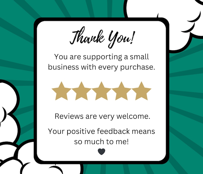 Thank you for supporting my small business! Please leave a review to help me out!
