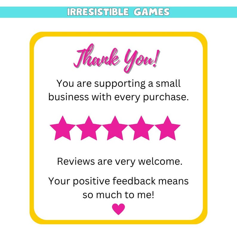 Thank You! You are supporting a small business with every purchase. If you are loving your game, Reviews are very welcome. If you have any concerns reach out to me directly!