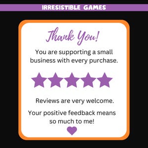 May include: A graphic with the text "Thank You!" and a message of appreciation for supporting a small business. It includes five purple stars and a purple heart, with the words "Reviews are very welcome."