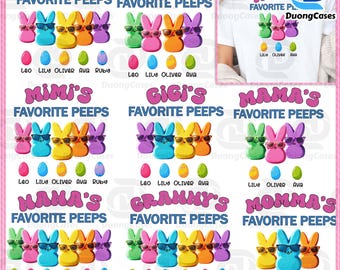 CUSTOM Mama/ Mimi/ Nana’s Favorite Peeps Png Bundle, Bunny Peeps Kid Names Png, Happy Easter Day Png, Funny Easter Png