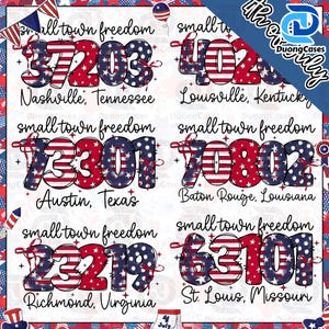 May include: A patriotic design featuring six different US zip codes in red, white, and blue, with the words "small town freedom" above each. The zip codes are for Nashville, Louisville, Austin, Baton Rouge, Richmond, and St. Louis.