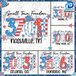 May include: A collage of designs with the text "Small Town Freedom" and various zip codes. The numbers are decorated with red, white, and blue patterns, including stars and stripes, with city names like Nashville, Miami, and Atlanta.