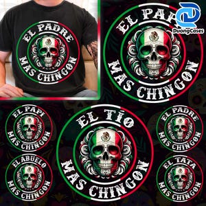Bundle El Papa Mas Chingon PNG, Papa Latino PNG, Spanish Dad Png, Mexican Flag Papa Mexicano Png, Dad Chicano PNG, Chingon Fathers Day Png