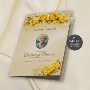 May include: A beige memorial program with yellow rose floral accents. The text "IN LOVING MEMORY" is at the top, with a photo of a woman below. The name "Destiny Brown" and dates are also included. The program is 8 pages and editable in Canva.