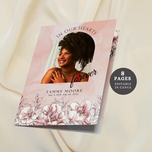 May include: An 8-page funeral program template with a pink floral design. The template features a photo of a woman with the text "In Our Hearts Forever" and "Tammy Moore July 5, 1958 July 10, 2022". The template is editable in Canva.