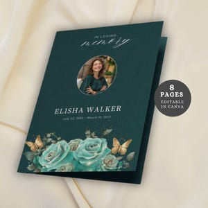 以下が含まれることがあります： 「IN LOVING memory」と日付入りの「ELISHA WALKER」の文字が入った濃い緑色の追悼カード。写真、ターコイズブルーのバラ、蝶が描かれています。「8 PAGES EDITABLE IN CANVA」の文字も表示されています。