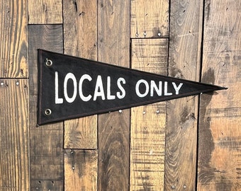 LOCALS ONLY Canvas Pennant