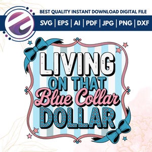 Blue Collar Dollar Png,Preppy Western Funny Country Shirt Design,Funny Country Shirt Design, Country Rodeo Working Class svg cricut Cut File