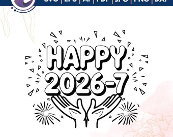 Happy 2026-7© Svg 67 SVG PNG, Gen Z Tiktok Trend Cutting File Cricut Sublimation Download Dtf NYE New Years Eve Funny Six Seven Meme Quote