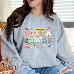Sixth Grade Teacher Shirt: Back to School Elementary Teaching Tee