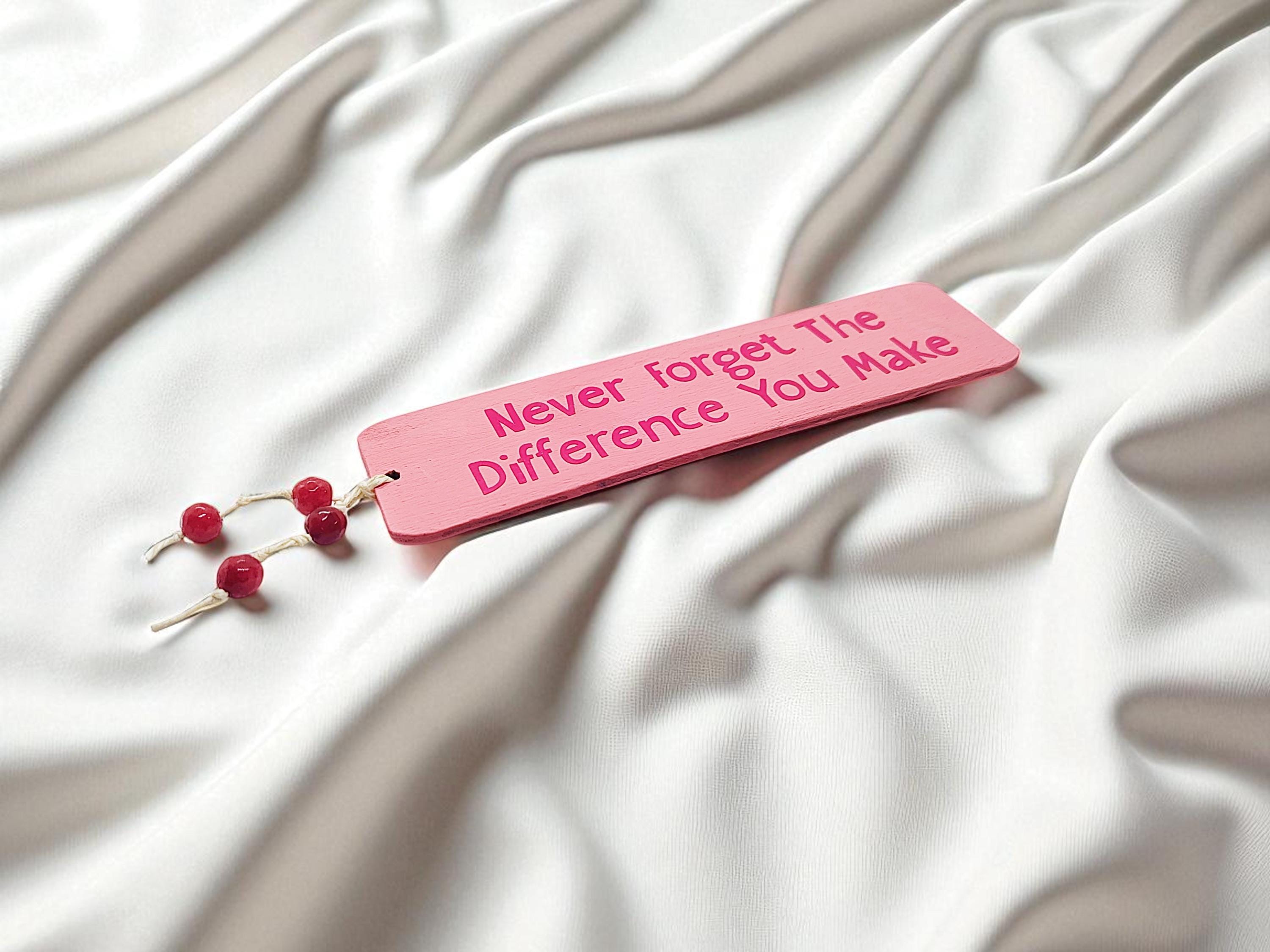 Wooden Never Forget the Difference You Make Bookmark - Book Accessories, Wooden Bookmarks, Book Lover Gifts, Bookish Gift, Custom Bookmark - Thumbnail 2